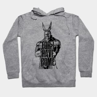 THE HERO HAS COME Hoodie